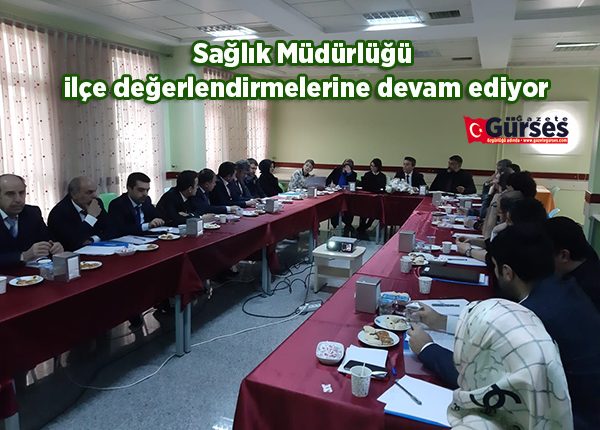 Saglik Müdürlügü ilçe degerlendirmelerine devam ediyor