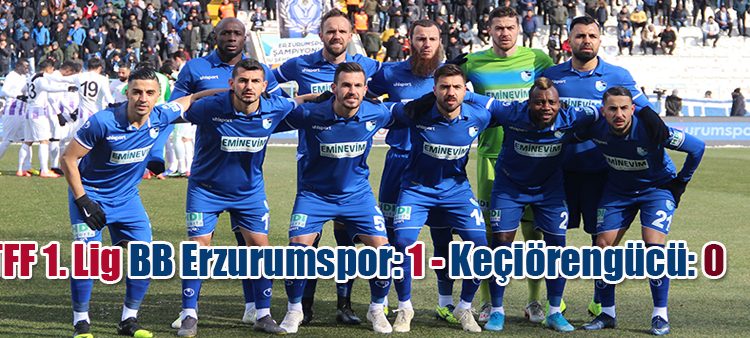 TFF 1. Lig: BB Erzurumspor: 1 – Keçiörengücü: 0