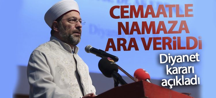 Diyanet Isleri Baskani Erbas: ‘Cami ve mescitlerde cemaatle namaza ara verildi’