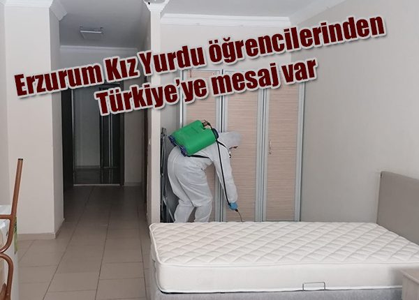 Erzurum Kiz Yurdu ögrencilerinden Türkiye’ye mesaj var