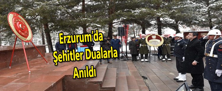 Erzurum’da sehitler dualarla anildi