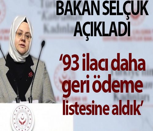 Bakan Selçuk; ‘4’ü kanser ve epilepsi, 3’ü parkinson olmak üzere 93 ilaci daha geri ödeme listesine aldik’