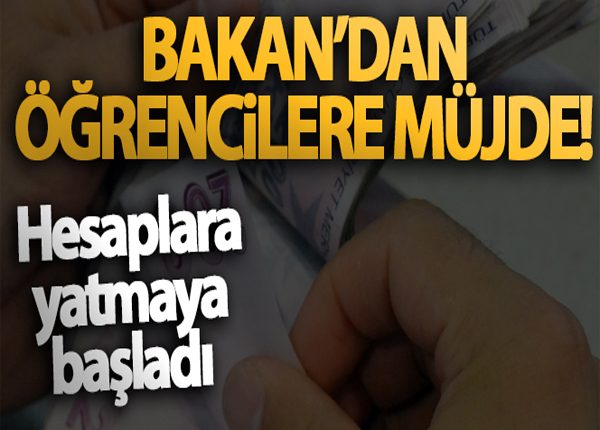 Bakan’dan ögrencilere müjde! Hesaplara yatmaya basladi