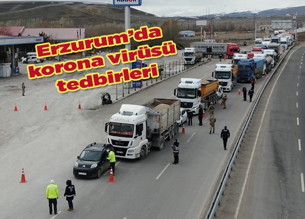 Erzurum’da korona virüsü tedbirleri