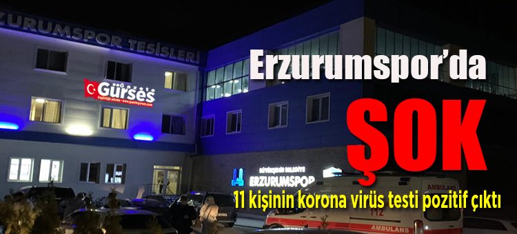 BB Erzurumspor’da 11 kisinin korona virüs testi pozitif çikti