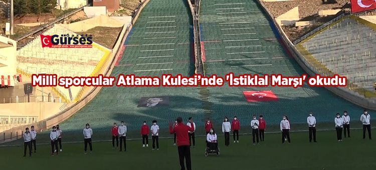 Milli sporcular Atlama Kulesi’nde ‘Istiklal Marsi’ okudu