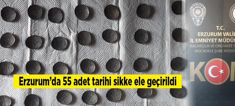 Erzurum’da 55 adet tarihi sikke ele geçirildi