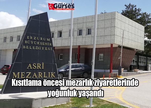 Kisitlama öncesi mezarlik ziyaretlerinde yogunluk yasandi