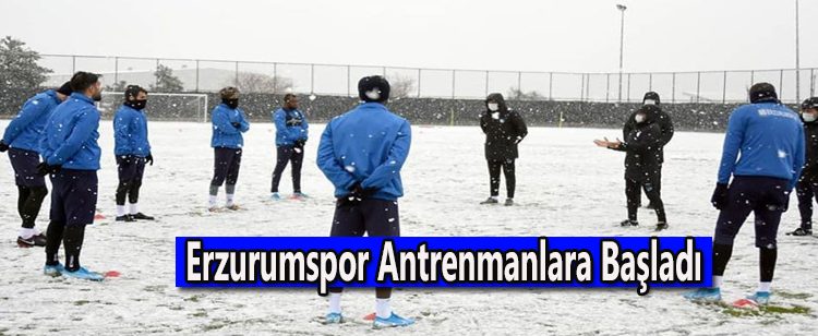 Erzurumspor antrenmanlara basladi