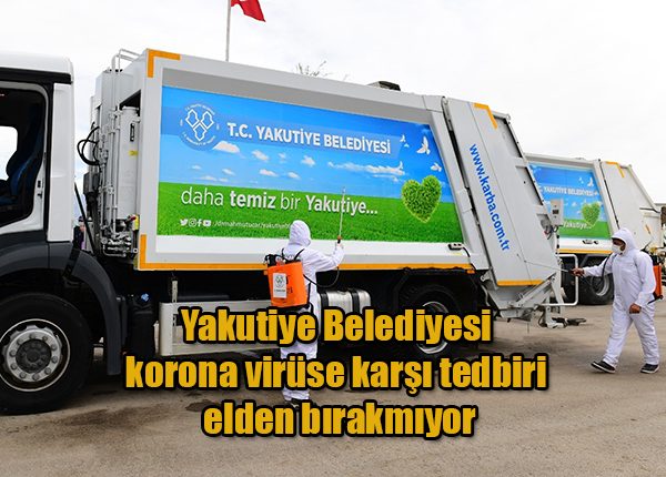 Yakutiye Belediyesi korona virüse karsi tedbiri elden birakmiyor