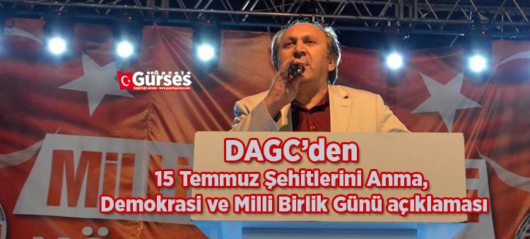 DAGC’den 15 Temmuz Sehitlerini Anma, Demokrasi ve Milli Birlik Günü açiklamasi