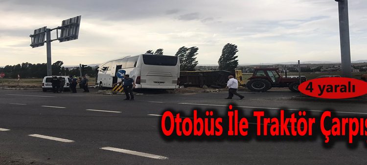 Otobüs ile traktör çarpisti: 4 yarali