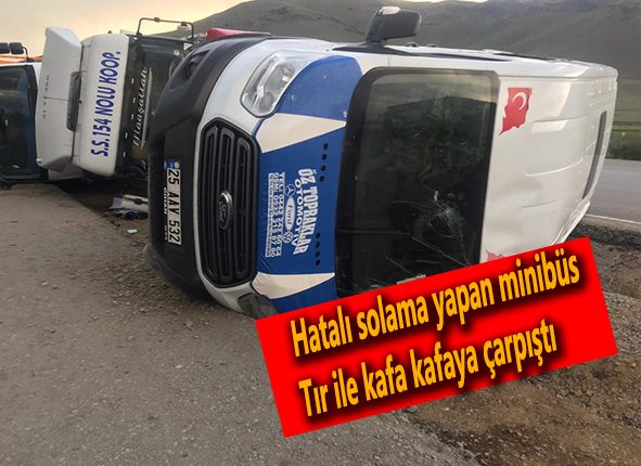 Hatali solama yapan minibüs Tir ile kafa kafaya çarpisti