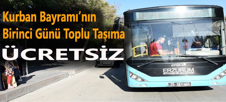 Kurban Bayrami’nin birinci günü toplu tasima ücretsiz