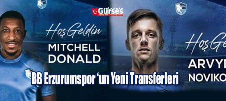 BB Erzurumspor Mitchell Donald’i ve  Arvydas Novikovas’i kadrosuna katti