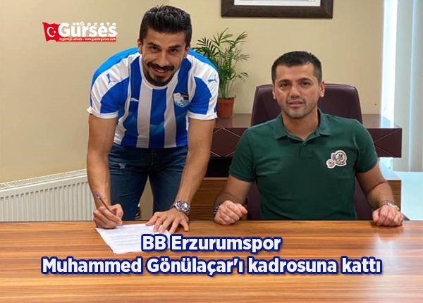 BB Erzurumspor, Muhammed Gönülaçar’i kadrosuna katti