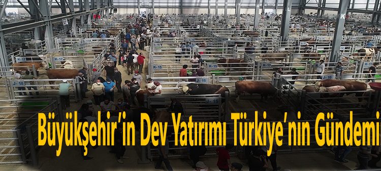 Büyüksehir’in dev yatirimi Türkiye’nin gündeminde