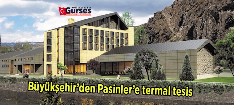 Büyüksehir’den Pasinler’e termal tesis