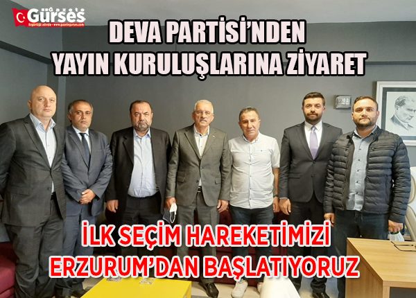 Deva Partisi Erzurum il teskilatidan medya kuruluslarina ziyaret.