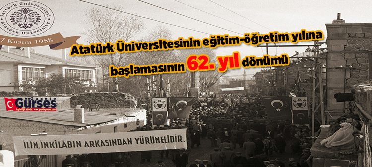 Atatürk Üniversitesinin egitim-ögretim yilina baslamasinin 62. yil dönümü