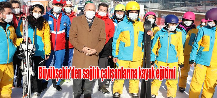 Büyüksehir’den saglik çalisanlarina kayak egitimi