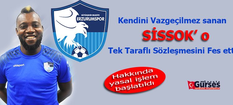 BB Erzurumspor, sözlesmesini tek tarafli fesheden Ibrahim Sissoko hakkinda yasal islem baslattigini açikladi.