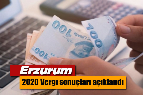 Erzurum 2020 Vergi sonuçlari açiklandi