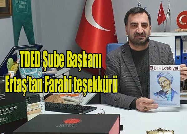 TDED Sube Baskani Ertas’tan Farabi tesekkürü