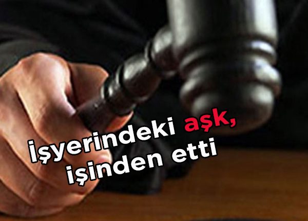 Isyerindeki ask, isinden etti