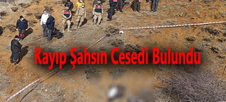 Kayip sahsin cesedi bulundu