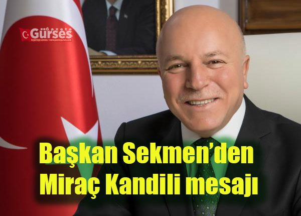 Baskan Sekmen’den Miraç Kandili mesaji