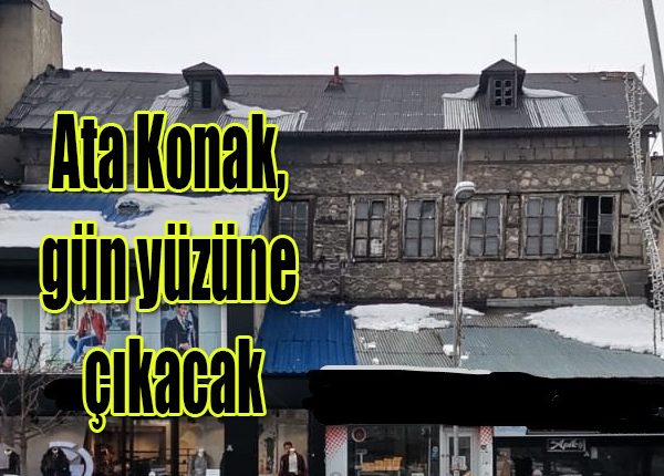 Ata Konak, gün yüzüne çikacak