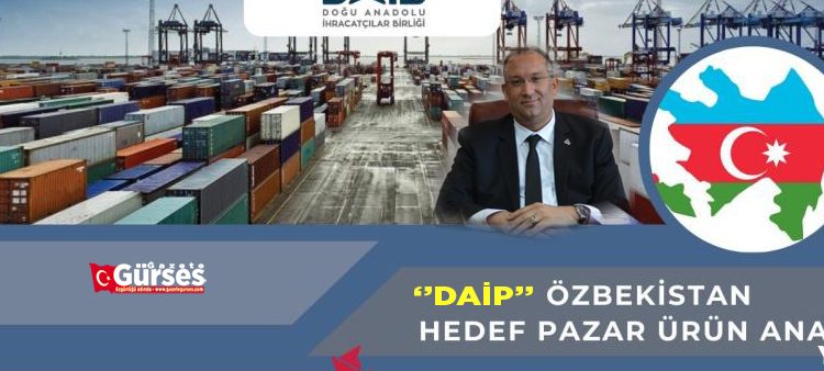 DAIB ‘Özbekistan Hedef Pazar Analizi’ çalismasi yapti