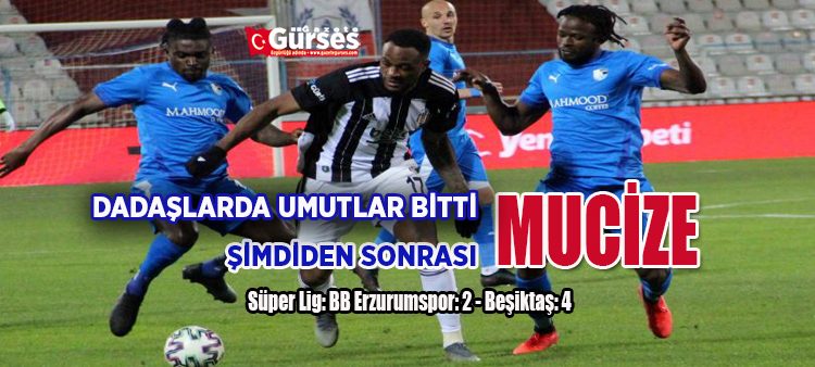 Süper Lig: BB Erzurumspor: 2 – Besiktas: 4