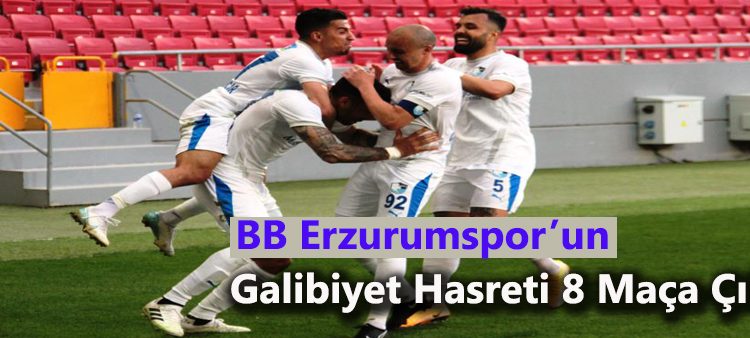 BB Erzurumspor’un galibiyet hasreti 8 maça çikti