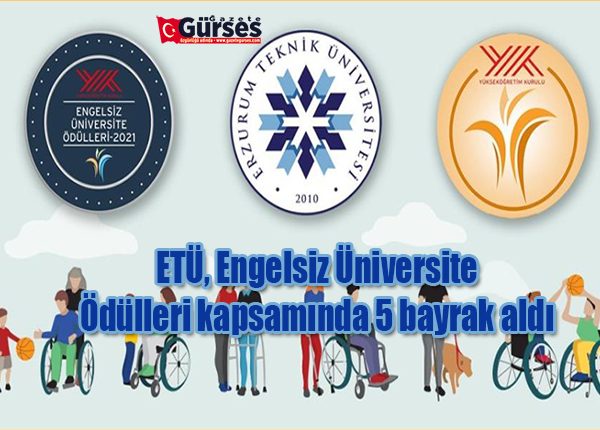 ETÜ, Engelsiz Üniversite Ödülleri kapsaminda 5 bayrak aldi