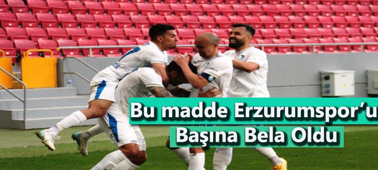 Bu madde Erzurumspor’un basina bela oldu sadece 2 futbolcusu kaldi