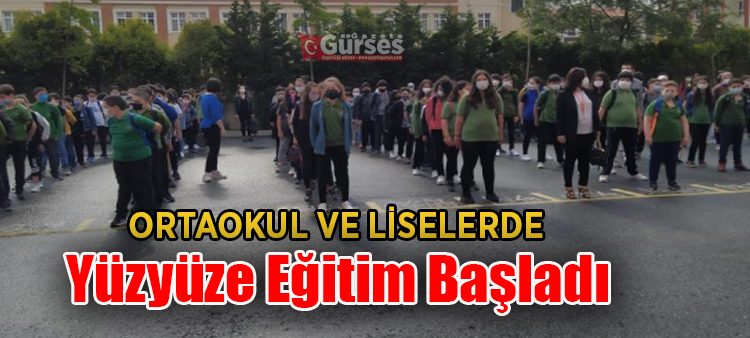 Ortaokul ve liselerde yüz yüze egitim basladi