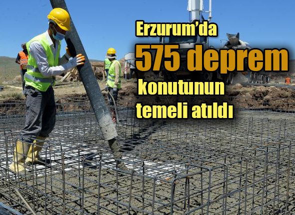 Erzurum’da 575 deprem konutunun temeli atildi