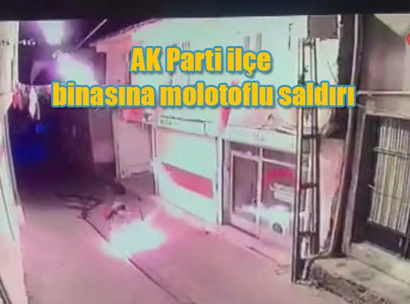 AK Parti Hani ilçe binasina molotoflu saldiri