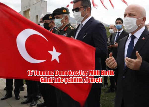 15 Temmuz Demokrasi ve Milli Birlik Günü’nde sehitlik ziyareti