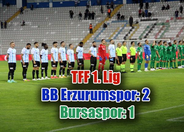 TFF 1. Lig: BB Erzurumspor: 2 – Bursaspor: 1