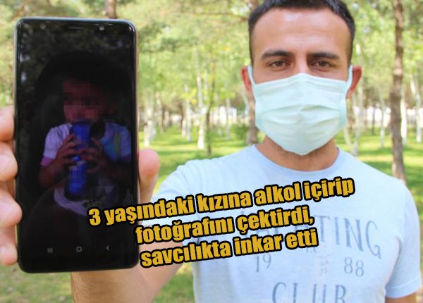 3 yasindaki kizina alkol içirip fotografini çektirdi, savcilikta inkar etti