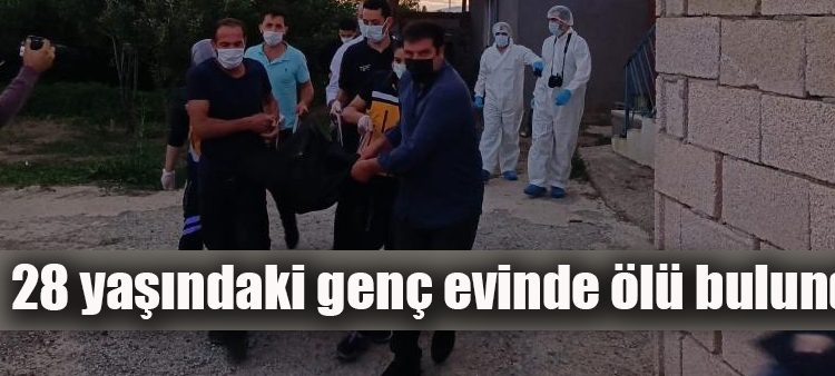 28 yasindaki genç evinde ölü bulundu