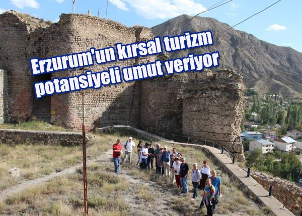 Erzurum’un kirsal turizm potansiyeli umut veriyor