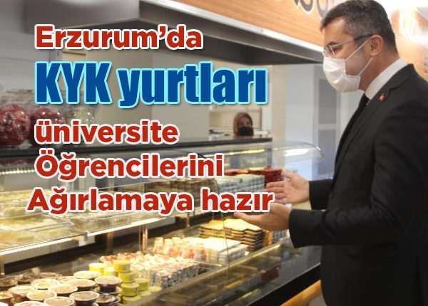 Erzurum’da KYK yurtlari üniversite ögrencilerini agirlamaya hazir