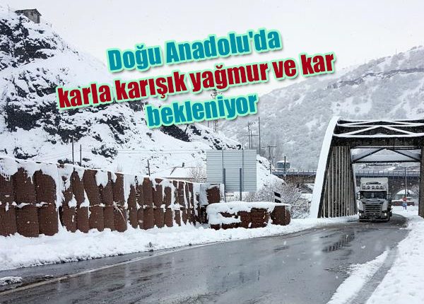 Dogu Anadolu’da karla karisik yagmur ve kar bekleniyor