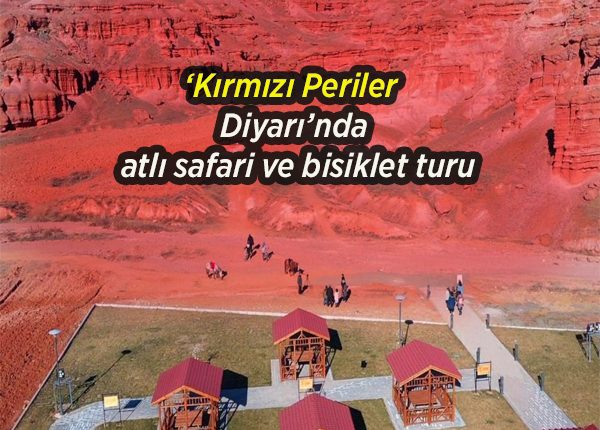 ‘Kirmizi Periler Diyari’nda atli safari ve bisiklet turu