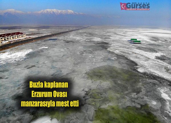 Buzla kaplanan Erzurum Ovasi manzarasiyla mest etti