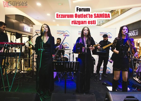 Forum Erzurum Outlet’te SAMIDA rüzgari esti